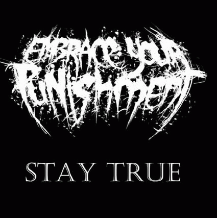  : Stay True